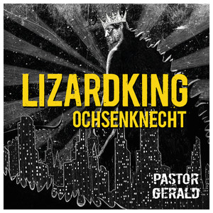 Lizardking Ochsenknecht (Explicit)