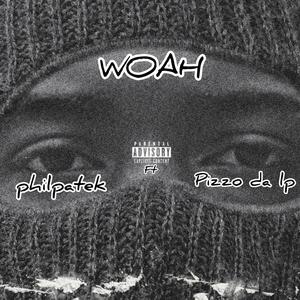Woah (feat. Pizzo da l.p) (Explicit)