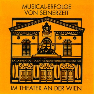 Musical - Erfolge von Seinerzeit