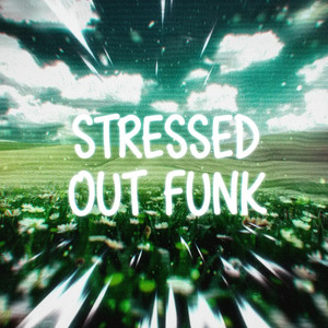 STRESSED OUT FUNK (Slowed)