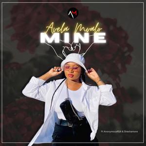 Mine (feat. AnonymousRSA & Sheshamore)
