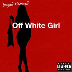 Off White Girl (Explicit)