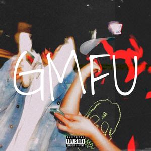 GMFU(feat. Lil Zorro) (Explicit)