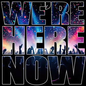 We're Here Now (LPT Anthem) (Single)