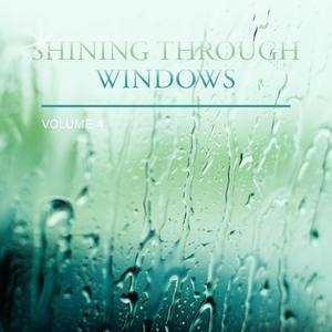 Shining Through Windows, Vol. 4