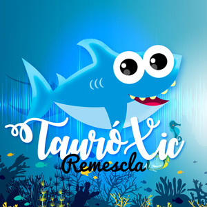 Tauró Xic (Remescla)