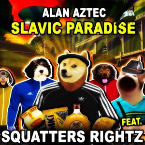 Slavic Paradise (feat. Squatters Rightz)