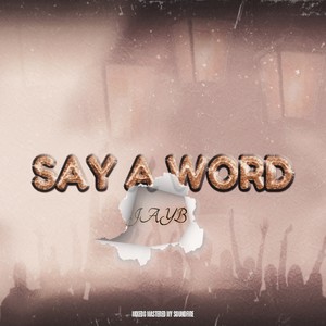 Say a Word