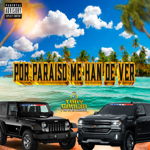 Por Paraiso Me Han De Ver (Explicit)