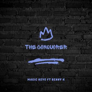 The Conquorer (feat. Benny K)