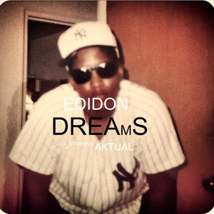 Dreams (feat. Aktual) [Explicit]