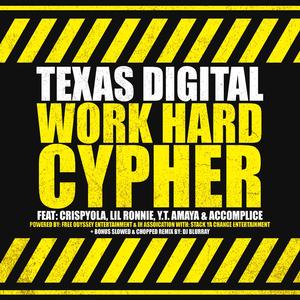 Work Hard Cypher (feat. Crispyola, LiL Ronnie, Y.T. Amaya & The Accomplice) (Explicit)