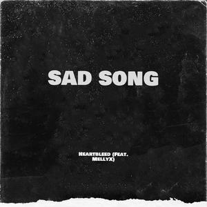 Sad Song (feat. Mellyx) [Explicit]