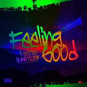 Feeling Good (feat. Yung Cuse) [Explicit]