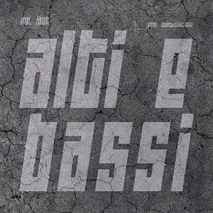 ALTI E BASSI (Explicit)