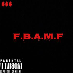 F.B.A.M.F (Explicit)