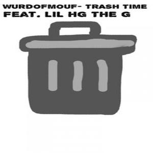 Trash Time(feat. LIL HG THE G) (Explicit)