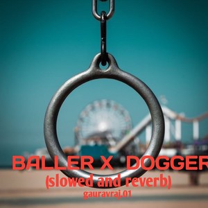 BALLER X DOGGER (Remix)