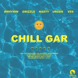 CHILL GAR (Explicit)