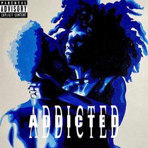 Addicted (feat. TopDrxco) [Explicit]