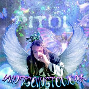 Pitol - IAin'tGoingIntoWork (I'llBeThereTomorrow) (Explicit)