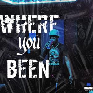 Where you Been (Explicit)