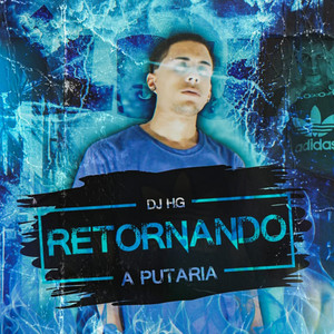 Retornando a Putaria (Explicit)