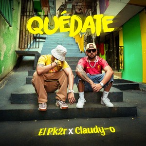 Quédate (Explicit)
