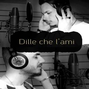 Dille che l'ami