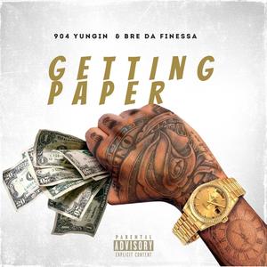 Getting Paper (feat. Bre Da Finessa) (Explicit)