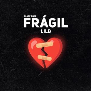 Frágil(feat. LilB)