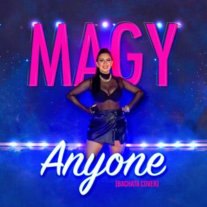 Anyone (Bachata cover by Magy)