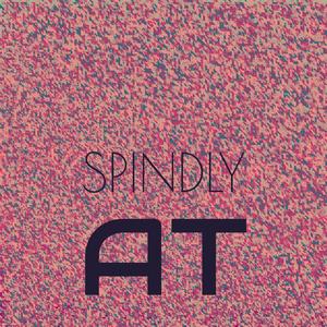 Spindly At