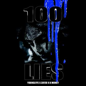 100 Lies (feat. K Money & Zayzo)