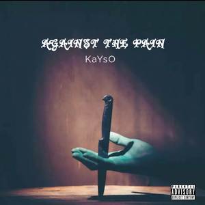 Against the pain (Explicit)