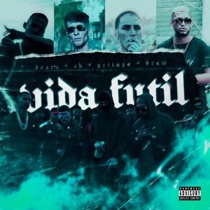 " VIDA FÚTIL " (feat. GRIINGO, DRUW, CB, DEARA & CHRYSBXD) [Explicit]