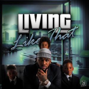 Living Like That (feat. PetroGang) (Explicit)