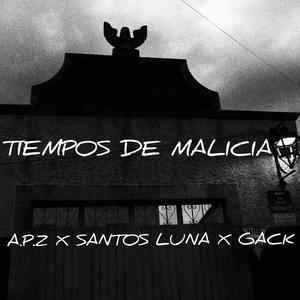 Tiempos de malicia (feat. Santos Luna & Gack) [Explicit]