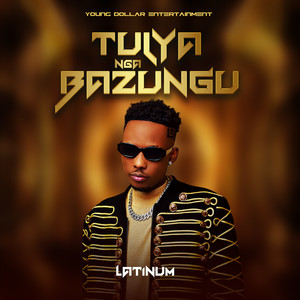 Tulya Nga Bazungu (Explicit)