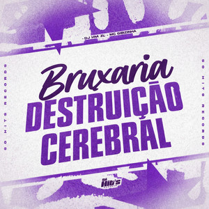 Bruxaria Destruição Cerebral (Explicit)