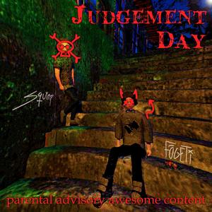 JUDGEMENT DAY (Explicit)