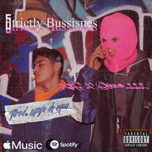 Strictly Bussisnes (feat. Grynder LLL) (Explicit)