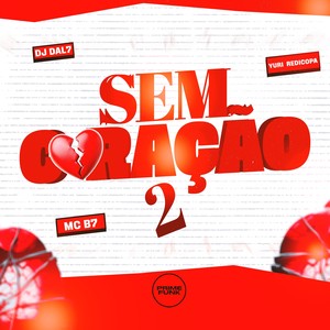 Sem Coração 2 (Explicit)