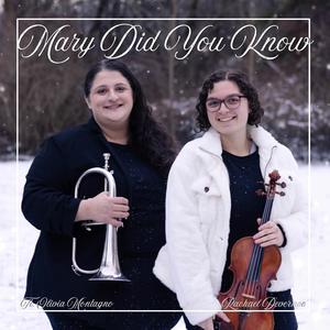 Mary Did You Know (feat. Olivia Montagno & Sarah Devernoe)