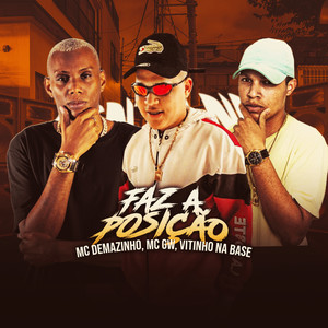 Faz a Posição (feat. Mc Gw) [Explicit]