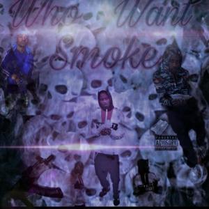 Who Want Smoke (Explicit)