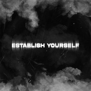 Establish Yourself (feat. MityMaose & Taylor) [Explicit]