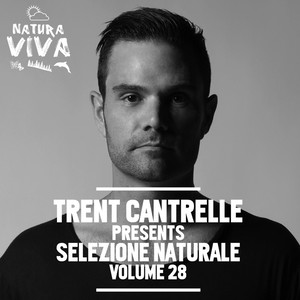 Trent Cantrelle Pres. Selezione naturale, Vol. 28