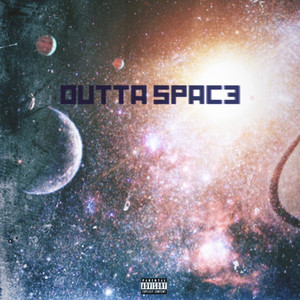 Outta Space (Explicit)