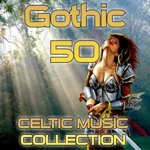 Gothic 50 Celtic Music Collection